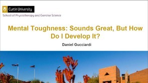 Mental toughness: Sounds great, but how do I develop it? [ Part 2 ]